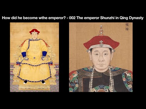 How did he become the emperor? - 002 The emperor Shunzhi in Qing Dynasty