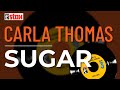 Carla Thomas - Sugar (Official Audio)