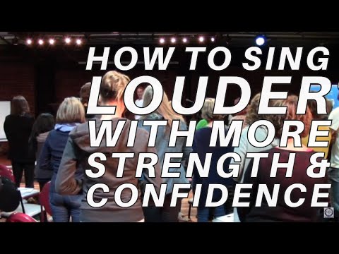 How To Sing Louder With More Strength & Confidence