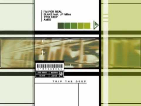 I'M FOR REAL - SLAKE feat. JP Miles