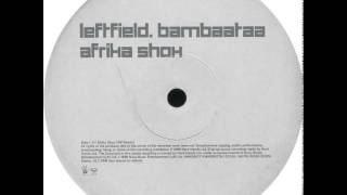 Leftfield - Africa Shox (VW Remix)