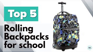 5 Top Rolling Backpacks for School, Work, or Travel - A compilation of backpacks for school