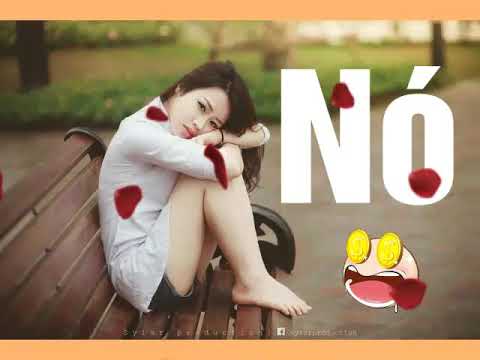 Nó Remix - Lương Gia Huy