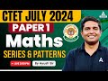 CTET Maths Preparation Paper 1 Series Patterns By Ayush Sir
