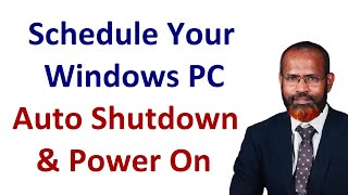 How to Schedule  Windows PC Auto Shutdown And Power On
