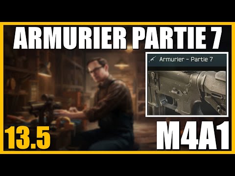 ARMURIER PARTIE 7 [13.5] | M4A1 - Escape From Tarkov FR (Gunsmith part 7)