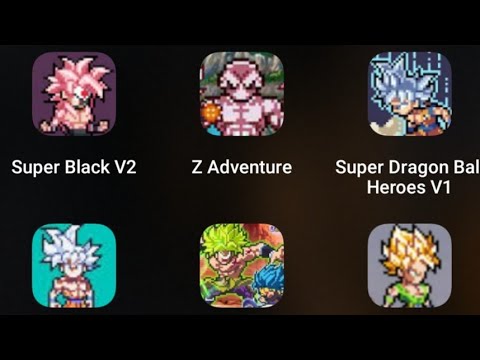 Super Black V2,Z Adventure,Super Dragon Ball Heroes V1,Saiyan Z Warriors,DBZ HD,Z Infinity