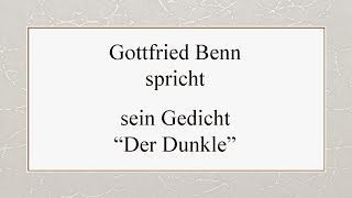 Gottfried Benn „Der Dunkle“ (1951)