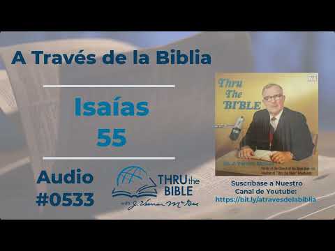 Isaías 55 #533  Dr. #J Vernon McGee #atravesdelabiblia #isaías #isaias
