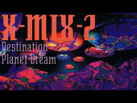 X-Mix-2 - Destination Planet Dream - Mixed by Laurent Garnier (VHS RIP)