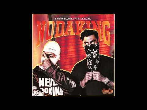 Nodaking - Crown scoopa , Thila Rome ( official audio)