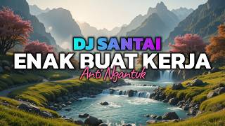 Download lagu BIKIN OTAK FOKUS😱 DJ SLOW ENAK BANGET | COCOK BUAT KERJA, SANTAI | MUSIK UNTUK NYETIR | MUSIK NGOPI mp3