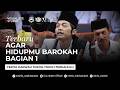 AGAR HIDUPMU BAROKAH DAWUH GUS IQDAM