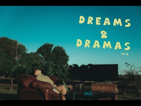 DREAMS & DRAMAS - jeJe