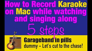 How to record karaoke on Mac while watching and singing along - for free - Garageband in pills
