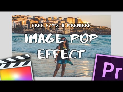 Image Pop Effect - Free FCPX and Premiere Pro Plugin
