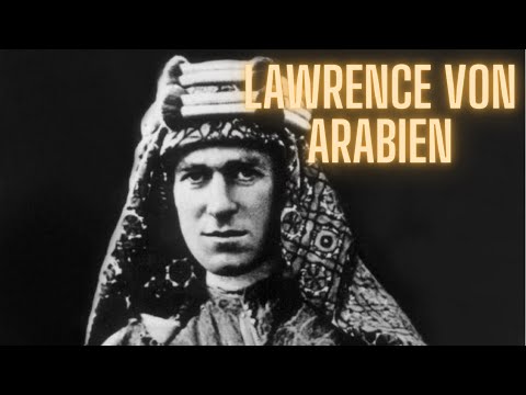 Lawrence von Arabien? Wer war er? Geschichte-Check