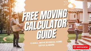 Free Moving Calculator Guide: U-Haul, Move Buddha, Home Depot & More