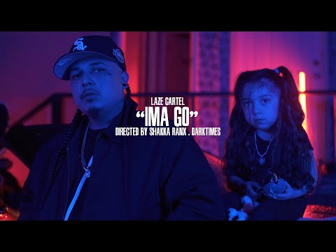 Ima Go - Laze Cartel #DARKTIMES