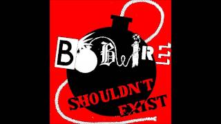 Bobwire   Shouldn't Exist   01   Bobwire Part 2