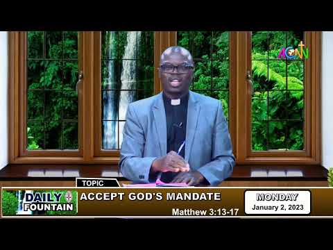 DAILY FOUNTAIN DEVOTIONAL OF JANUARY 2, 2023 - THE REV'D CANON DR. BOLA' OGUNYANNWO