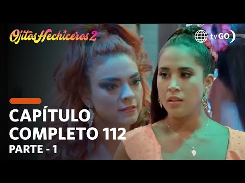Ojitos Hechiceros 2 | Season 2 | Episode 112 - 1/5 | América Televisión