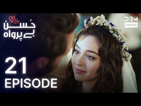 Turkish Drama in Urdu | Husn Beparwah | Episode 21 | The Beauty Inside | UF1O