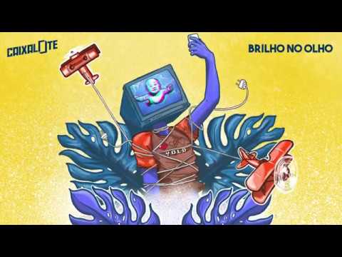 Caixalote part. Jota Pê Rocha - Brilho no olho