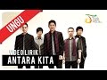 Ungu - Antara Kita (Video Lirik)