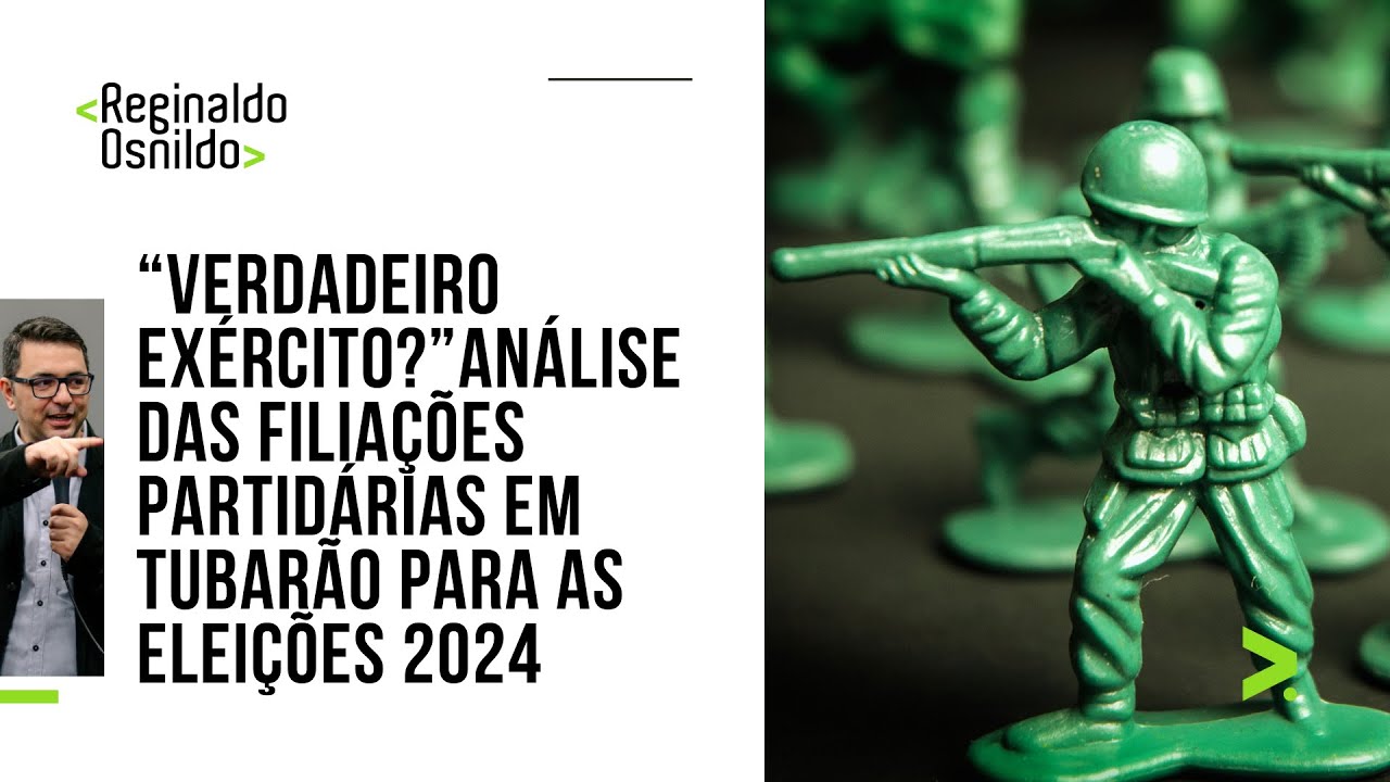 “VERDADEIRO EXÉRCITO?” ANÁLISE DAS FILIAÇÕES PARTIDÁRIAS EM TUBARÃO PARA AS ELEIÇÕES 2024