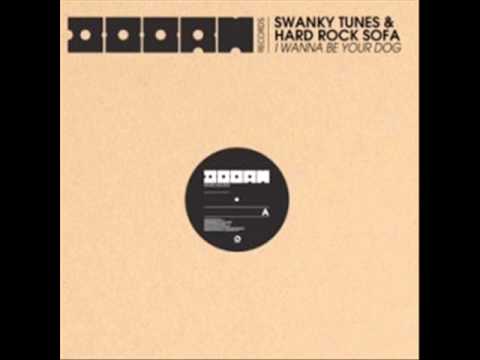 Swanky Tunes & Hard Rock Sofa - I Wanna Be Your Dog (Big Room Mix)