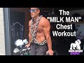 THE “MILK MAN” CHEST WORKOUT! | BJ Gaddour Pecs Muscle Building Men's Health