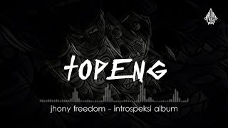 Download lagu Topeng - JHONY FREEDOM ( Video Lyric) mp3