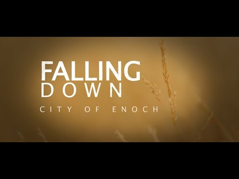 City of Enoch - Falling Down (Lyric Video)