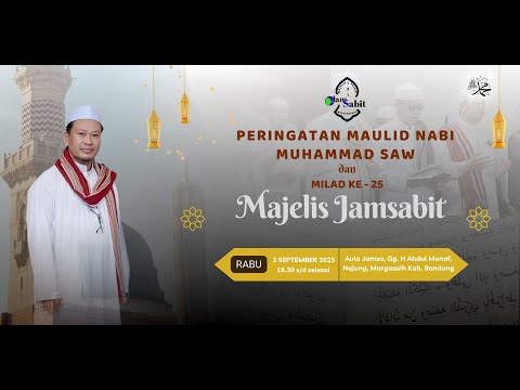 🔴LIVE PERINGATAN MAULID NABI DAN MILAD KE-25 | MAJELIS JAM SABIT | 3 SEPTEMBER 2025 M