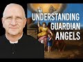 Guardian Angels ~ Fr Ripperger