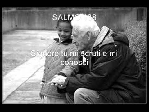 SALMO 138 Signore tu mi scruti