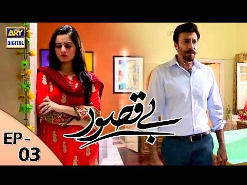 Bay Qasoor Episode 03 - ARY Digital Drama