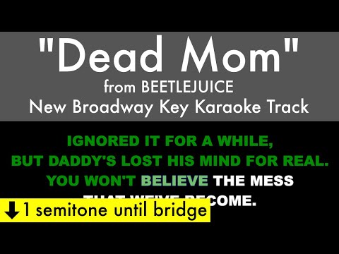 "Dead Mom" (New Bway/Elizabeth Teeter Key) from Beetlejuice (Ab Maj Start) - Karaoke Track w/ Lyrics