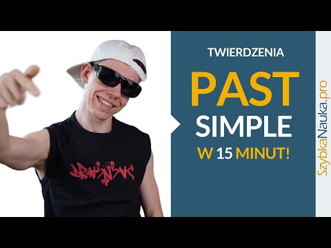 Past Simple w 15 minut (twierdzenia) - Praktyczne Ćwiczenia