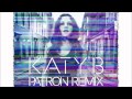 Katy B - Katy On a Mission (PATRON Remix) (TRAP ...