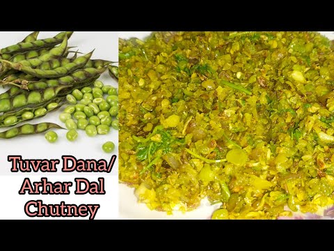 Tuvar ke Daane ki Chutney/Tur Daana Arhar Daana Chutney Recipe Simple and Easy Green Pigeon Peas ...