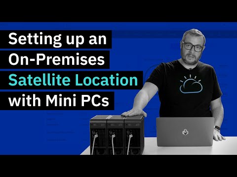 Setting up an On Premises Satellite Location with Mini PCs