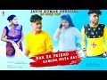 HAR EK FRIEND KAMINA HOTA HAI AGNI SAHU NEW COMEDY VIDEO JATIN KUMAR OFFICIAL