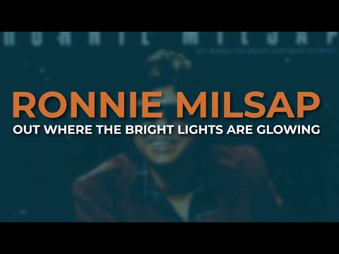 Out Where The Bright Lights Are Glowing - Ronnie Milsap