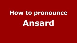 How to pronounce Ansard