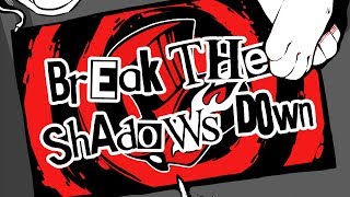 Break the Shadows Down Music Video