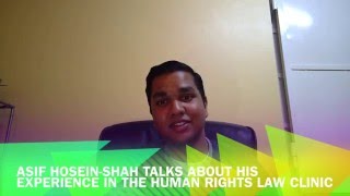 Asif (2015/2016) - Why should students choose the Human Rights Law Clinic?
