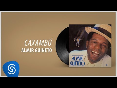 Almir Guineto - Caxambu  (Álbum: Almir Guineto)