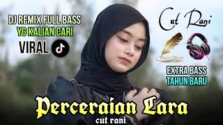 Download lagu DJ REMIX_PERCERAIAN LARA_FULL BASS_@Maikaofficialpro mp3